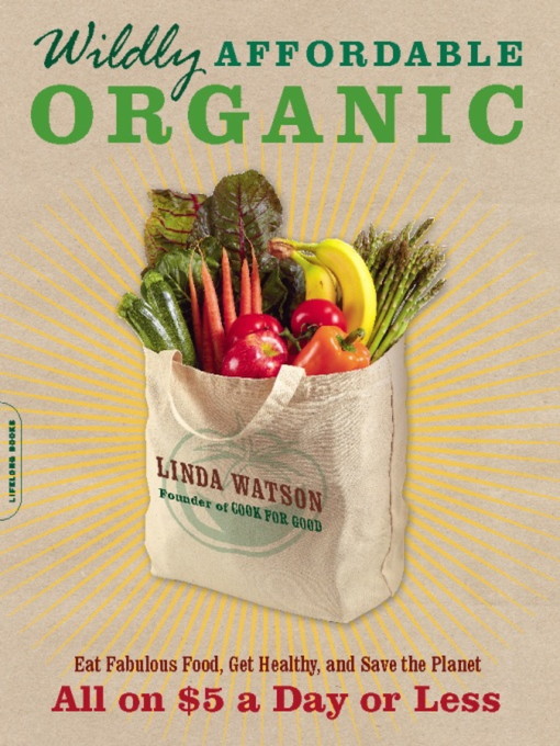 Title details for Wildly Affordable Organic by Linda Watson - Available
